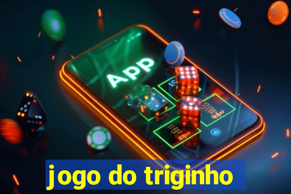 jogo do triginho